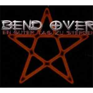 Bend Over - Ein Guter Tag Zu Sterben
