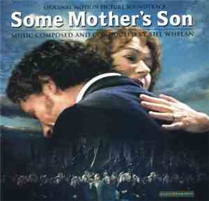 Bill Whelan - Some Mother's Son - Original Motion Picture Soundtrack
