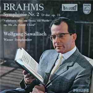 Brahms ‧ Wolfgang Sawallisch ‧ Wiener Symphoniker - Symphonie Nr. 2 D-Dur Op. 73 ‧ Variationen Für Orchester Über Ein Thema Von Joseph Haydn Op. 56a 
