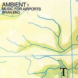 Brian Eno - Ambient 1 (Music For Airports)