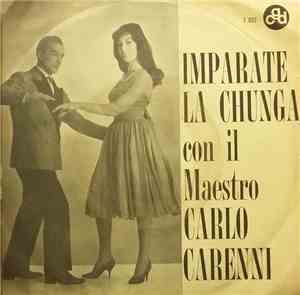 Carlo Carenni / I Continentals - Imparate La Chunga Con Il Maestro Carlo Carenni