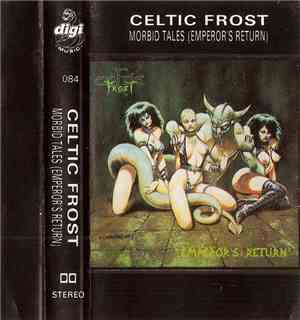 Celtic Frost - Morbid Tales (Emperor's Return)