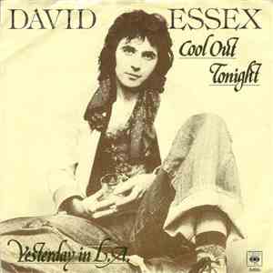 David Essex - Cool Out Tonight / Yesterday In L.A.