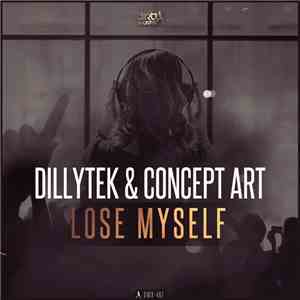 Dillytek & Concept Art - Lose Myself