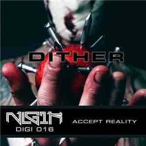 Dither  - Accept Reality