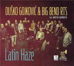 Duško Gojković & Big Bend RTS Feat. Martin Gjakonovski - Latin Haze