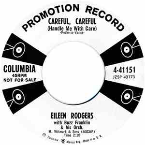 Eileen Rodgers with Buss Franklin & his Orch. - Careful Careful (Handle me With Care) / I'm Alone Because i Love You
