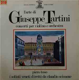Giuseppe Tartini, Piero Toso, Claudio Scimone, I Solisti Veneti - 1° Volume: Concerti Per Violino E Orchestra