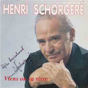Henri Schorgeré - Viens On Va Vivre