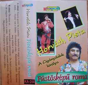 Horváth Pista - Füstösképű Roma