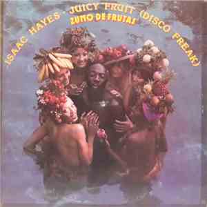 Isaac Hayes - Zumo De Frutas - Juicy Fruit (Disco Freak)