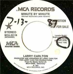Larry Carlton - Minute By Minute
