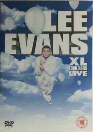 Lee Evans  - Lee Evans XL Tour 2005 Live