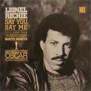 Lionel Richie - Say You, Say Me