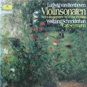 Ludwig Van Beethoven, Wolfgang Schneiderhan, Carl Seemann - Violinsonaten Nr. 9 A-dur »Kreutzer« • Nr. 5 F-dur »Frühling«