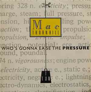 Mac Thornhill - Who's Gonna Ease The Pressure