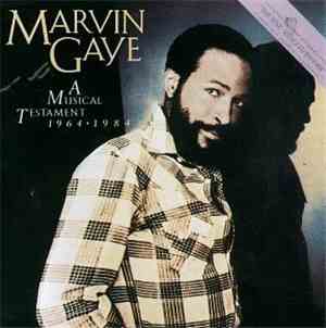 Marvin Gaye - A Musical Testament 1964 - 1984