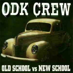 ODK Crew - Old School Vs New School