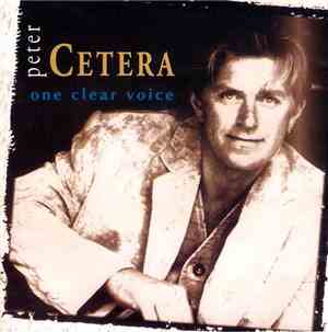 Peter Cetera - One Clear Voice