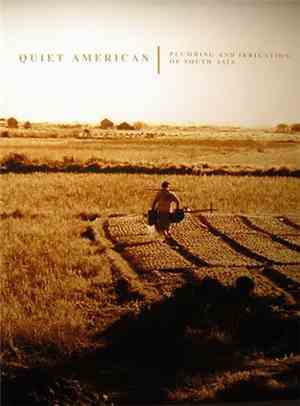 Quiet American - Plumbing And Irrigation Of South Asia