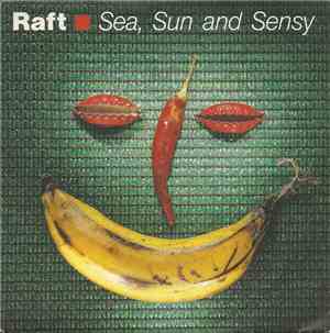 Raft  - Sea, Sun And Sensy