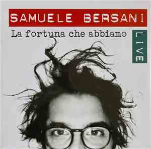 Samuele Bersani - La Fortuna Che Abbiamo (Live)