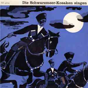 Schwarzmeer-Kosaken-Chor - Die Schwarzmeer-Kosaken Singen