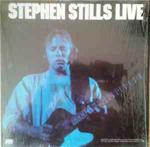Stephen Stills - Stephen Stills Live