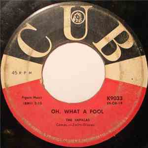 The Impalas - Oh, What A Fool