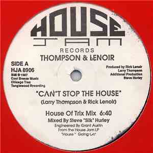 Thompson & Lenoir - Can't Stop The House