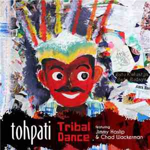 Tohpati Featuring Jimmy Haslip & Chad Wackerman - Tribal Dance