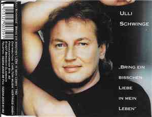 Ulli Schwinge - Bring Ein Bisschen Liebe In Mein Leben