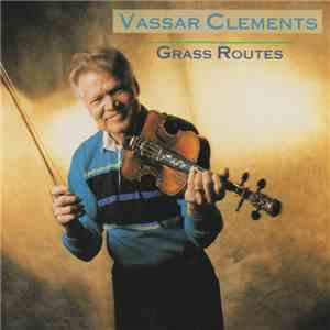 Vassar Clements - Grass Routes
