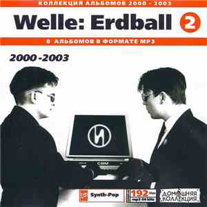Welle: Erdball - Welle: Erdball : 2000-2003
