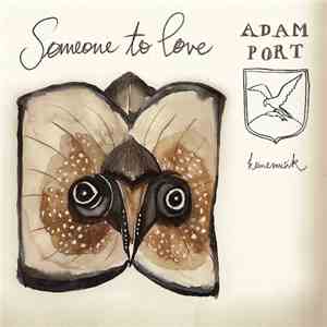 Adam Port - Someone To Love