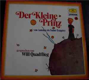 Antoine De Saint-Exupéry Gesprochen Von Will Quadflieg - Der Kleine Prinz