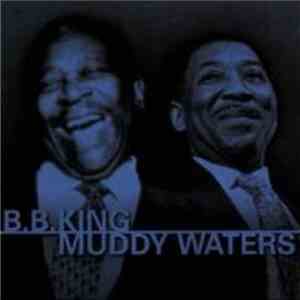 B.B. King, Muddy Waters - Les Légendes Du Blues