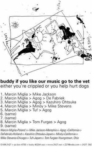 Buddy If You Like Our Music Go To The Vet - Either You're A Cripple Or You Help Hurt Dogs