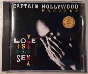Captain Hollywood Project - Love Is Not Sex