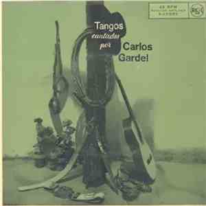 Carlos Gardel - Tangos Cantados Por Carlos Gardel