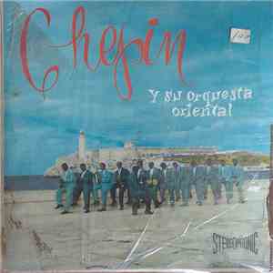 Chepin Y Su Orquesta Oriental - Chepin Y Su Orquesta Oriental