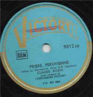 Claude Robin - Priere Peruvienne / Ave Maria No Morro