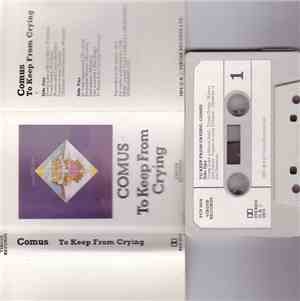 Comus - To Keep From Crying