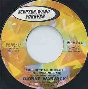Dionne Warwick - You'll Never Get To Heaven (If You Break My Heart) / Are You There With Another Girl