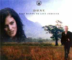 Dune  - Who Wants To Live Forever