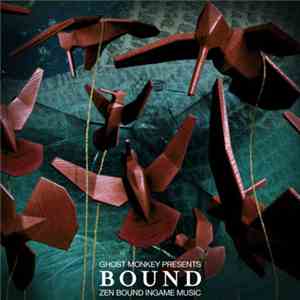 Ghost Monkey - Bound (Zen Bound Ingame Music)
