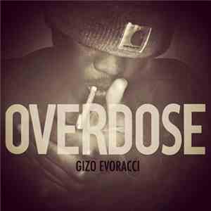 Gizo Evoracci - Overdose