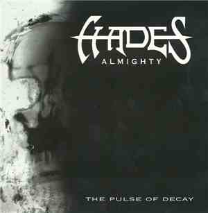 Hades Almighty - The Pulse Of Decay