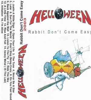 Helloween - Rabbit Don't Come Easy