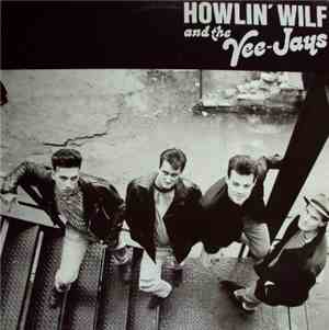 Howlin' Wilf & The Vee-Jays - Howlin' Wilf & The Vee-Jays